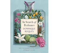 Dominique Roques In Search of Perfumes (Tascabile)