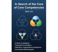 In Search of the Core of Core Competencies