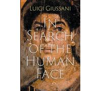 Luigi Giussani In Search of the Human Face (Tascabile)
