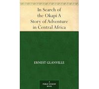 In Search of the Okapi