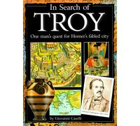 In Search of Troy: One Man's Quest for Homer's Fabled City
