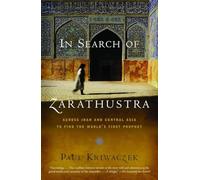 Paul Kriwaczek In Search of Zarathustra (Tascabile) Vintage Departures