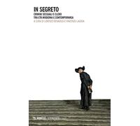 In segreto. Crimini sessuali e clero tra età moderna e contemporanea