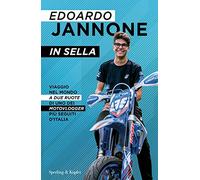 In sella. Viaggio nel mondo a due ruote di uno dei motovlogger più seguiti d'Italia