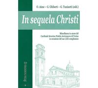In sequela Christi. Miscellanea in onore del Cardinale Severino Poletto Ar...
