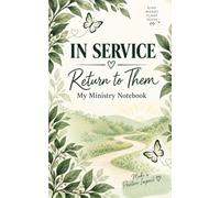 In Service: Return to Them: My Ministry Notebook