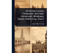 In Seven Lands, Germany, Austria, Hungary, Bohemia, Spain, Portugal, Italy