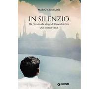 In silenzio. Da Firenze alla strage di Treuenbrietzen