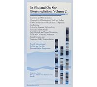 In Situ and On-Site Bioremediation: Papers from the Fourth International in Situ and On-Site Bioremediation Symposium, New Orleans, April 28-May 1, 1997