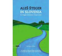In Slovenia. Un viaggio attraverso i cinque sensi [Paperback] [May 08, 2025] Šte
