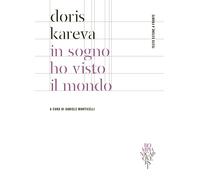 In sogno ho visto il mondo. Testo estone a fronte - Kareva Doris