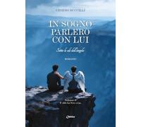 In sogno parlerò con lui. Sotto le ali dell'angelo
