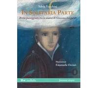 In solitaria parte. Breve passeggiata tra le stanze di Giacomo Leopardi