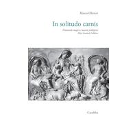 In solitudo carnis. Femminile magico e nascite prodigiose. Miti simboli folklore