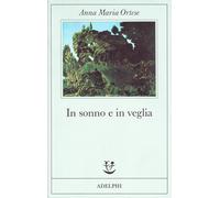 In sonno e in veglia