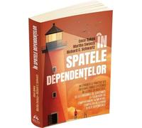 In spatele dependentelor - Cece Sykes, Martha Sweezy, Richard C. Schwartz, Psihopractica, Editie in limba romana