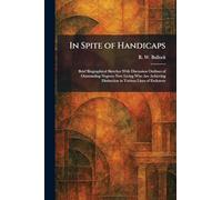 In Spite of Handicaps: Brief Biographical Sketches With Discussion Outlines of Outstanding Negroes Now Living Who Are Achieving Distinction in Various Lines of Endeavor