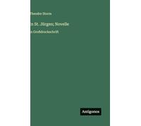 In St. Jürgen; Novelle: in Großdruckschrift