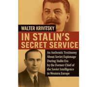 In stalin s secret service - an authentic testimony about s