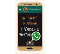 In «stato» di missione. Il Vangelo su whatsapp