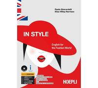 In style. English for the fashion world. Per gli Ist. tecnici e professionali. Con ebook. Con espansione online