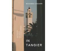 In Tangier: Jean Genet/ Tennessee Williams/ Paul Bowles [Lingua Inglese]