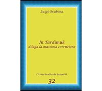 In Tardunuk dilaga la massima corruzione