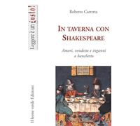 In taverna con Shakespeare. Amori, vendette e inganni a banchetto