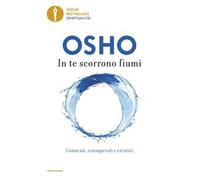 In te scorrono fiumi. Connessi, consapevoli e creativi