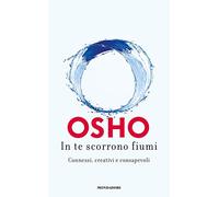 In te scorrono fiumi. Connessi, creativi e consapevoli