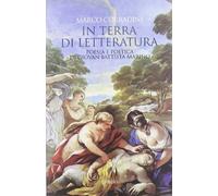 In terra di letteratura. Poesia e poetica di Giovan Battista Marino