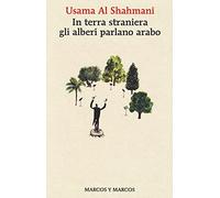 In terra straniera gli alberi parlano arabo