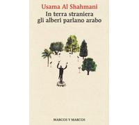 In terra straniera gli alberi parlano arabo [Paperback] [Sep 01, 2021] Shahmani,