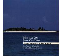 In the Absence of Man - Mid-Day on Jost Van Dyke
