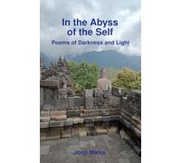 In the Abyss of the Self: Poems of Darkness and Light
