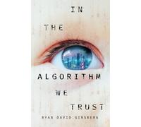 In the Algorithm We Trust