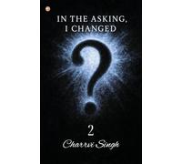 In The Asking, I Changed - 2