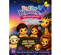 In the Beginning...: A Bible Creation Activity Book for Ages 3-6