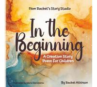 In the Beginning: A Creation Story Poem for Children