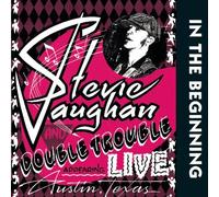 In The Beginning by Stevie Ray Vaughan & Double Trouble (1992-10-06)