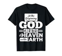 in The Beginning God Created The Heavens And The Earth Maglietta