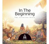 In the Beginning: The Story of Creation and the Two Trees: 1