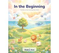 In The Beginning: The Story of How God Made the World: 2