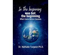 In the beginning was not the beginning: What Came Before Genesis