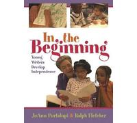 In the Beginning: Young Writers Develop Independence