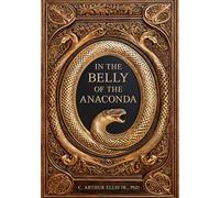In the Belly of the Anaconda