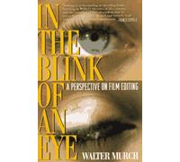 In the Blink of an Eye: A Perspective on Film Editing of Murch, Walter New Edition on 01 September 2001