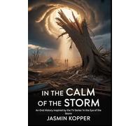 IN THE CALM OF THE STORM: An Oral History Inspired by the TV Series 'In the Eye of the Storm