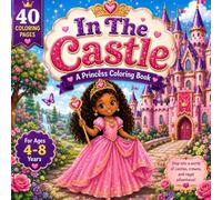 In The Castle - A Princess Coloring Book