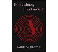 In the chaos, I find myself